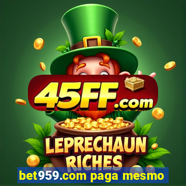bet959.com paga mesmo